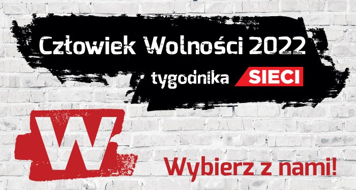 Wybieramy Człowieka Wolności tygodnika Sieci