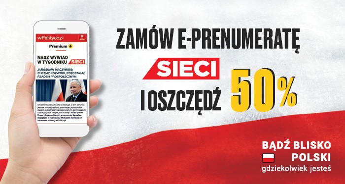 Wygodnie i 50% taniej – tygodnik Sieci w e-prenumeracie