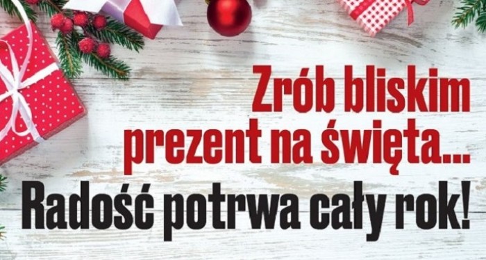 Zrób bliskim prezent na święta!