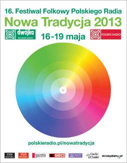 16-ty Festiwal Folkowy  Polskiego Radia „Nowa Tradycja 2013”