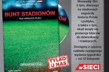 „Bunt stadionów” od 12 listopada tylko z tygodnikiem „wSieci”