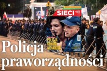 Janecki w "Sieci": Policja praworządności