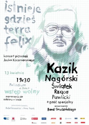 Koncert piosenek Jacka Kaczmarskiego „Istnieje gdzieś terra felix...”