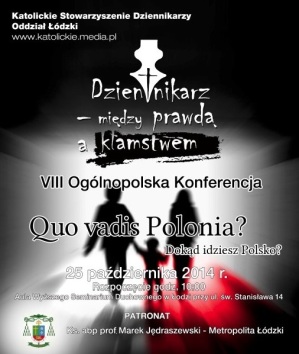 Konferencja 2014 Quo vadis Polonia ? – Dokąd idziesz Polsko ?