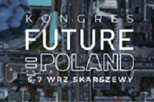 Kongres Future Poland 2025. Ważne debaty o wizji przyszłości Polski