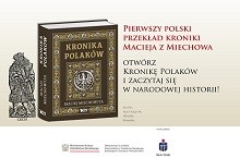 „Kronika Polaków” Macieja Miechowity – wydanie, na które Polacy musieli czekać ponad 500 lat!