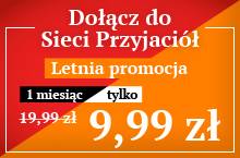 Letnia promocja Sieci Przyjaciół – miesięczny dostęp za pół ceny!