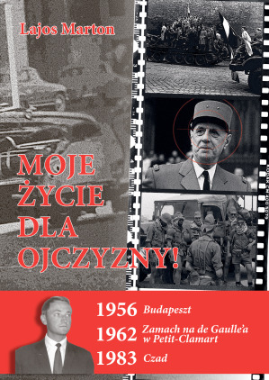  "Moje życie dla Ojczyzny!" - książka o Lajosu Martonie