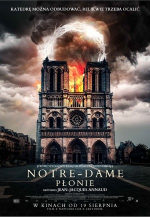 „Notre-Dame płonie” - nowy, wstrząsający i pełen emocji film Jean-Jacquesa Annaud wchodzi na ekrany polskich kin 19 sierpnia! 