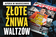 Nowe "wSieci": Złote żniwa Waltzów 