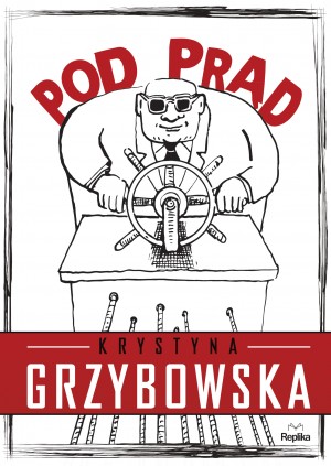 Premiera książki Krystyny Grzybowskiej "Pod prąd" już 18 kwietnia!
