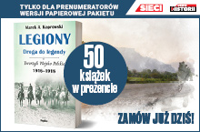 Prezent dla prenumeratorów – książka „Legiony. Droga do legendy 1916-1918”