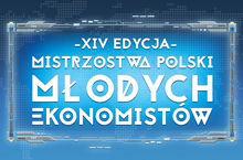 Ruszyła XIV edycja konkursu „Mistrzostwa Polski Młodych Ekonomistów”