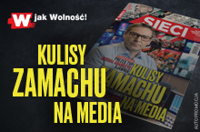  „Sieci”: Kulisy zamachu na media 