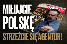"Sieci": Miłujcie Polskę. Strzeżcie się agentur!