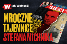 "Sieci”: Mroczne tajemnice Stefana Michnika