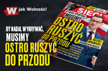 „Sieci”: Musimy ostro ruszyć do przodu