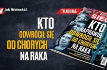 ,,Sieci”: Polityczna gra onkologią