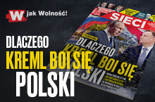 "Sieci": Polska, zmartwienie Putina