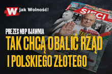 „Sieci”: Prezes NBP ujawnia: Tak chcą obalić rząd i polskiego złotego