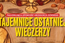 "Sieci":  Tajemnice Ostatniej Wieczerzy