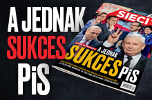 "Sieci”: Takiego sukcesu jak PiS nie odniosła żadna partia