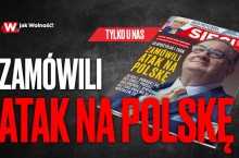 „Sieci”: To opozycja i Tusk zamówili atak na Polskę