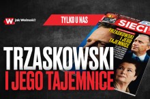„Sieci”: Trzaskowski i jego tajemnice