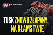 "Sieci": Tusk znów złapany na kłamstwie