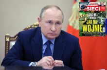"Sieci": Tym razem Putin może nie blefować