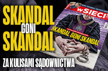 W nowym numerze „wSieci” o serii skandali w polskim sądownictwie