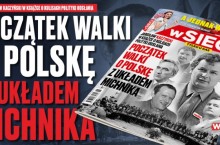 W nowym numerze "wSieci": Początek walki o Polskę