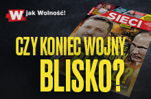 W nowym "Sieci": Czy koniec wojny jest blisko?