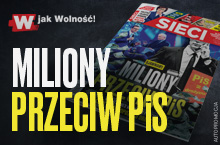 W nowym „Sieci”: Miliony przeciw PiS 