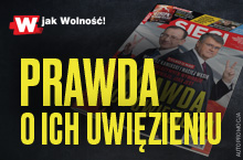 W nowym „Sieci”: Prawda o ich więzieniu 