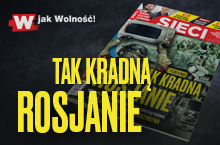 W nowym "Sieci": Tak kradną Rosjanie!