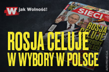 W "Sieci": Rosja celuje w wybory w Polsce 
