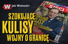 W "Sieci": Szokujące kulisy wojny o granicę 