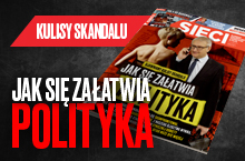 W tygodniku „Sieci”: Jak się załatwia polityka