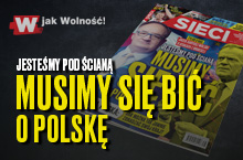 W tygodniku „Sieci”: Musimy się bić o Polskę