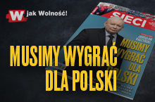 W tygodniku „Sieci”: Musimy wygrać dla Polski