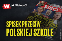 W tygodniku „Sieci”: Spisek przeciw polskiej szkole 