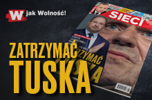 W tygodniku „Sieci”: Zatrzymać Tuska  