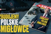 „wSIECI”: Antoni Macierewicz zapowiada – „Zbudujemy polskie śmigłowce!”