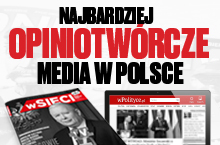 "wSieci" i wPolityce.pl najbardziej opiniotwórczymi mediami!