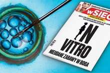 "wSieci": In vitro - nieudana zabawa w Boga