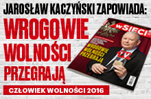 "wSieci": Kaczyński Człowiekiem Wolności 2016