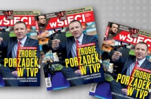 Zrobię porządek w TVP! Nowy numer "wSieci"